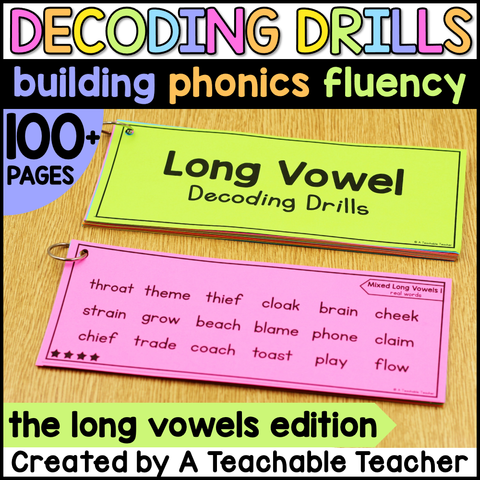 Decoding Drills for Building Phonics Fluency - The Long Vowels Edition