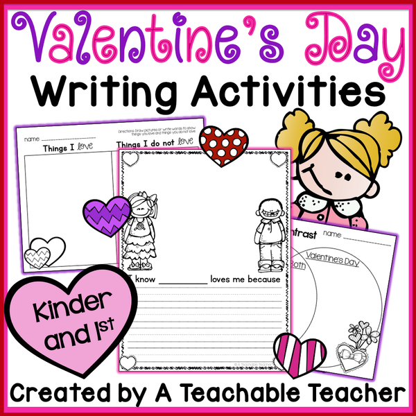 Valentine's Day Writing Activities - K-1 – A Teachable Teacher