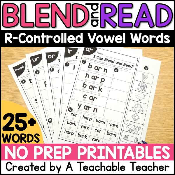 Blend and Read - R-Controlled Vowel Words – A Teachable Teacher