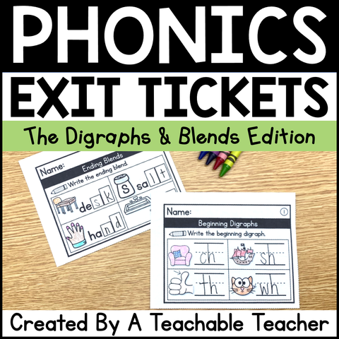 Phonics Exit Tickets - The Digraphs and Blends Edition