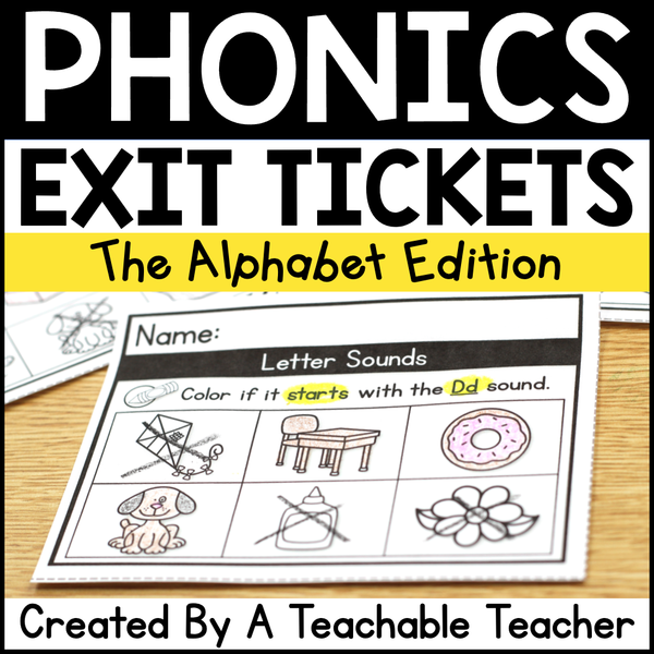 Phonics Exit Tickets - The Alphabet Edition – A Teachable Teacher