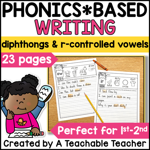 Phonics Based Writing - Diphthongs and R-Controlled Vowels