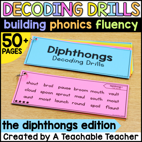 Decoding Drills for Building Phonics Fluency - The Diphthongs Edition