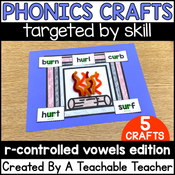 R Controlled Vowels Phonics Crafts A Teachable Teacher 6055