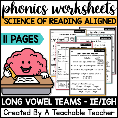 Long Vowel Teams - IE/IGH Phonics Worksheets - The Science of Reading