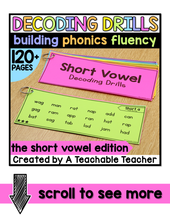 Decoding Drills for Building Phonics Fluency - The Short Vowel Edition