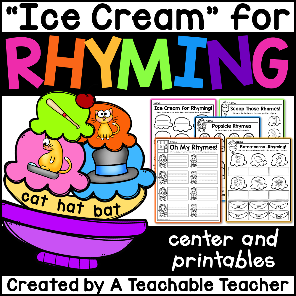 Ice Rhyme Ice Cream for Rhyming Center and Printables – A Teachable Teacher