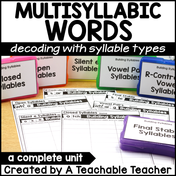 Multisyllabic Words - Decoding with Syllable Types – A Teachable Teacher