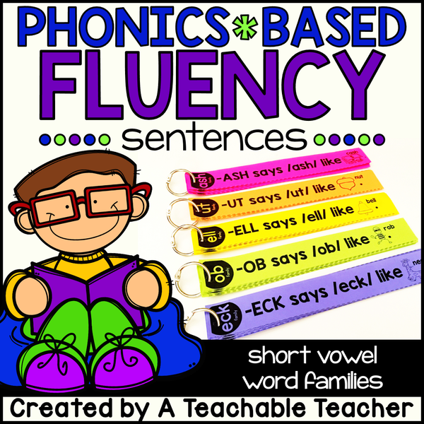 Phonics Based Fluency Sentences - Short Vowel Word Families – A ...