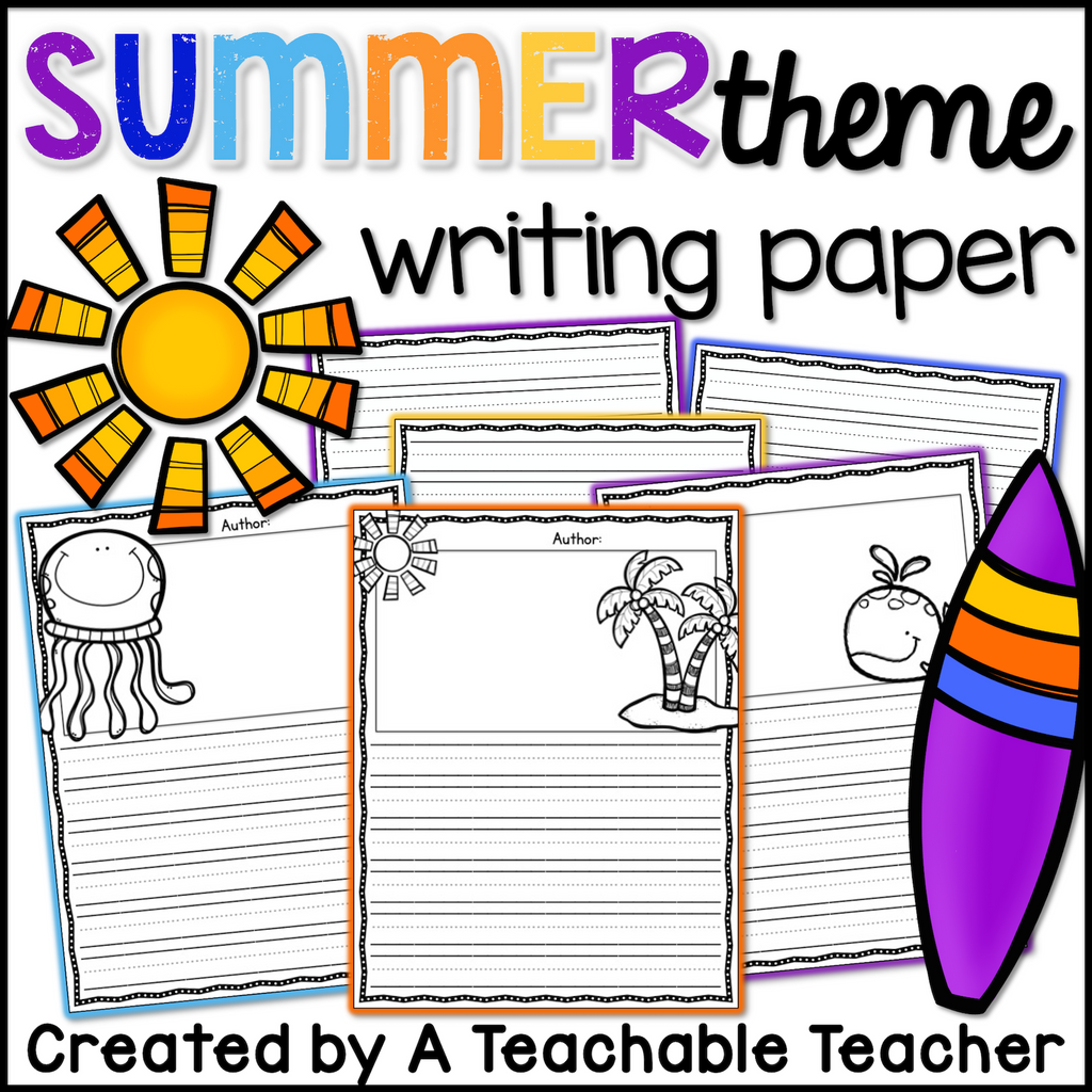 Summer Theme Writing Paper – A Teachable Teacher